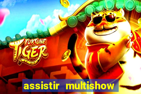 assistir multishow de graça